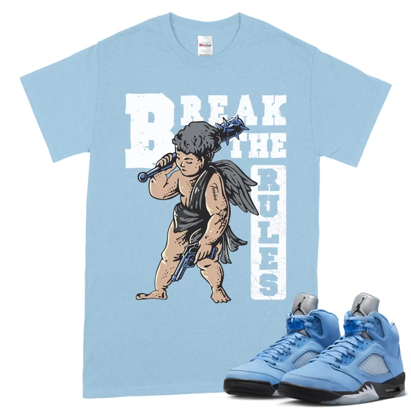 TeeVivo T-Shirt Match Air Jordan 5 Retro UNC University Blue Break the rules – Air Jordan 5 Shirt, AJ5 Shirt