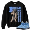 TeeVivo Sweatshirt Match Air Jordan 5 Retro UNC University Blue Break the rules – Air Jordan 5 Sweatshirt, AJ5 Sweatshirt
