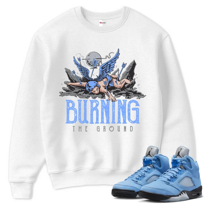 TeeVivo Sweatshirt Match Air Jordan 5 Retro UNC University Blue Burning the ground – Air Jordan 5 Sweatshirt, AJ5 Sweatshirt