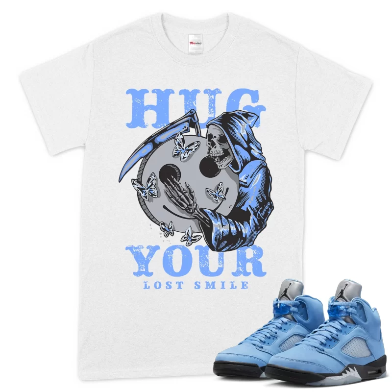 TeeVivo T-Shirt Match Air Jordan 5 Retro UNC University Blue Hug your lost smile – Air Jordan 5 Shirt, AJ5 Shirt