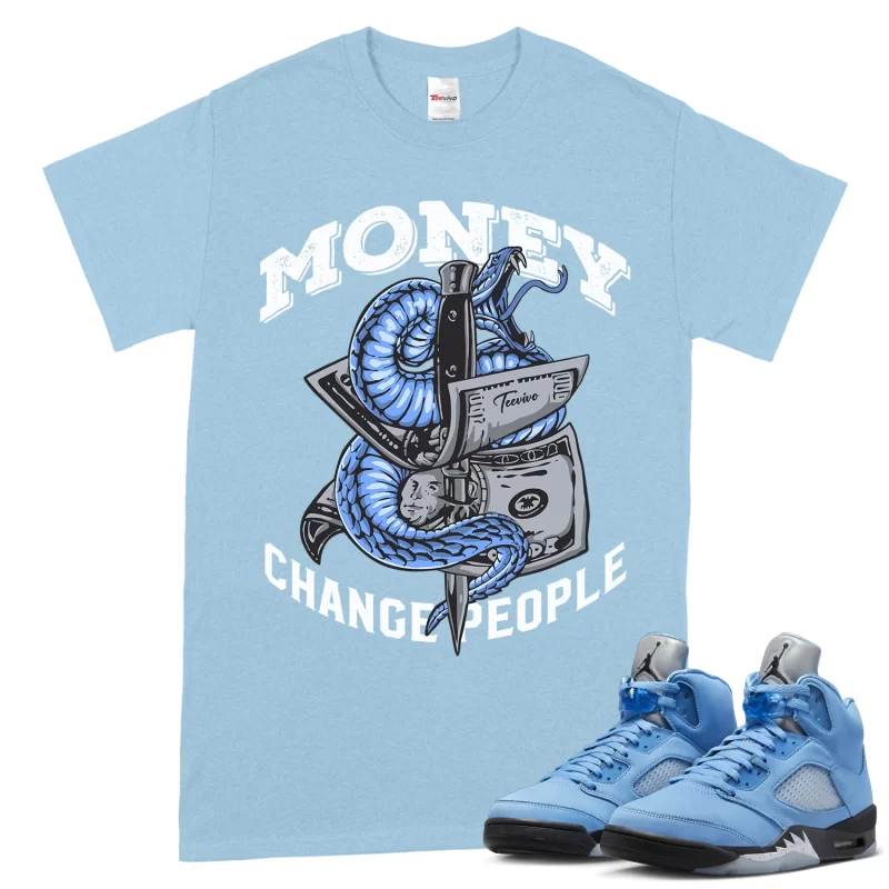TeeVivo T-Shirt Match Air Jordan 5 Retro UNC University Blue Money change people – Air Jordan 5 Shirt, AJ5 Shirt