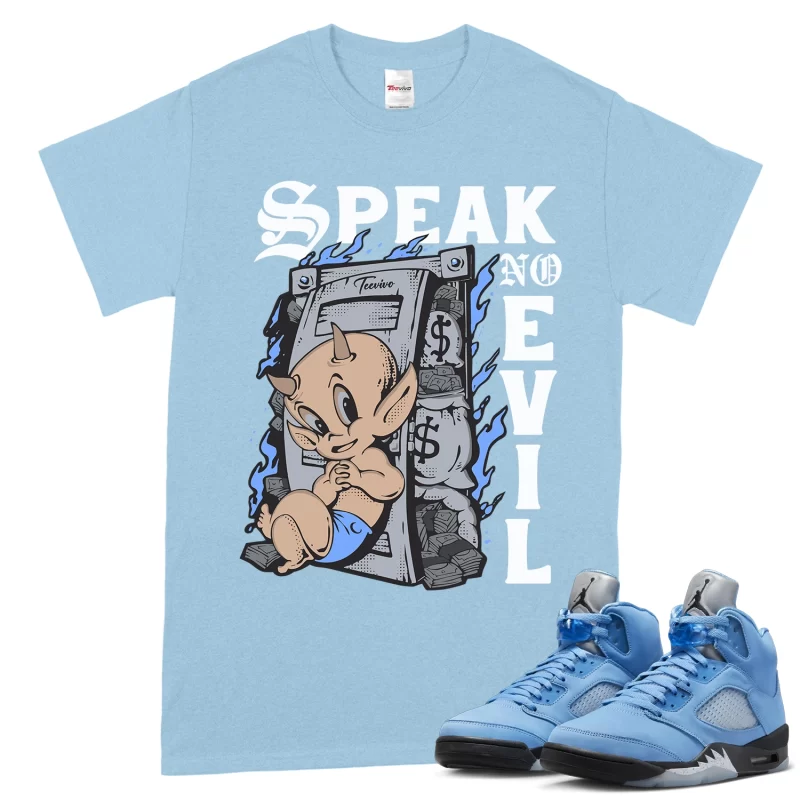 TeeVivo T-Shirt Match Air Jordan 5 Retro UNC University Blue Speak no evil – Air Jordan 5 Shirt, AJ5 Shirt