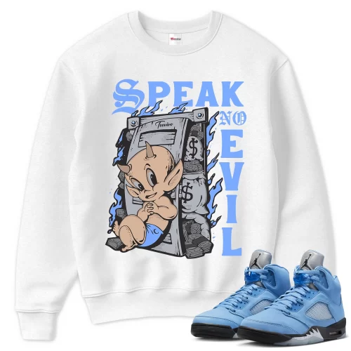 TeeVivo Sweatshirt Match Air Jordan 5 Retro UNC University Blue Speak no evil – Air Jordan 5 Sweatshirt, AJ5 Sweatshirt