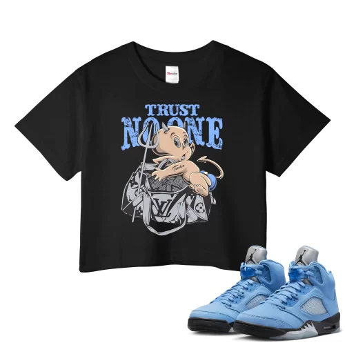 TeeVivo Crop Top Match Air Jordan 5 Retro UNC University Blue Trust no one – Air Jordan 5 Crop Top, AJ5 Crop Top