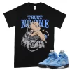 TeeVivo T-Shirt Match Air Jordan 5 Retro UNC University Blue Trust no one – Air Jordan 5 Shirt, AJ5 Shirt