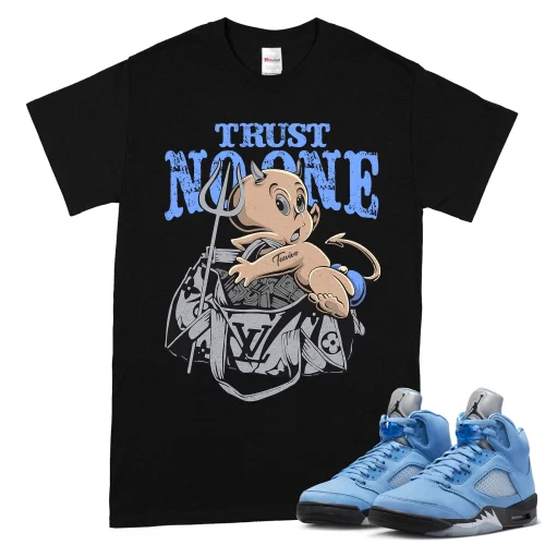 TeeVivo T-Shirt Match Air Jordan 5 Retro UNC University Blue Trust no one – Air Jordan 5 Shirt, AJ5 Shirt