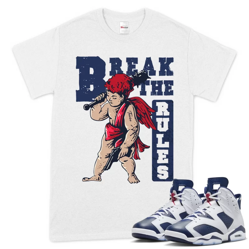 TeeVivo T-Shirt Match Air Jordan 6 Retro Olympic Break the rules – Air Jordan 6 Shirt, AJ6 Shirt