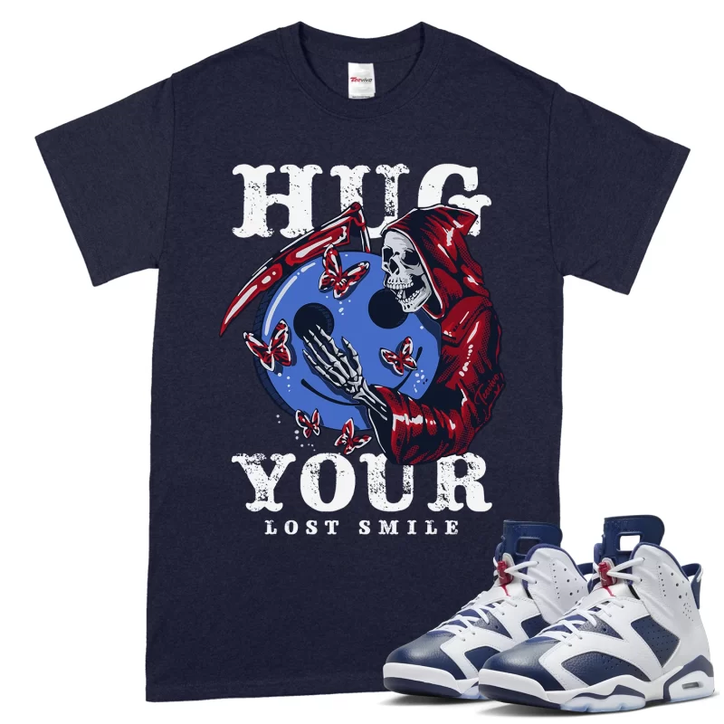 TeeVivo T-Shirt Match Air Jordan 6 Retro Olympic Hug your lost smile – Air Jordan 6 Shirt, AJ6 Shirt