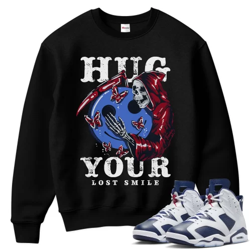 TeeVivo Sweatshirt Match Air Jordan 6 Retro Olympic Hug your lost smile – Air Jordan 6 Sweatshirt, AJ6 Sweatshirt