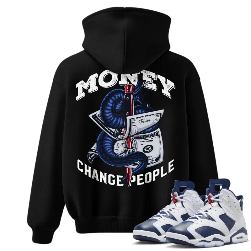 TeeVivo Hoodie Match Air Jordan 6 Retro Olympic Money change people – Air Jordan 6 Hoodie, AJ6 Hoodie