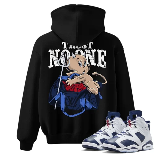 TeeVivo Hoodie Match Air Jordan 6 Retro Olympic Trust no one – Air Jordan 6 Hoodie, AJ6 Hoodie