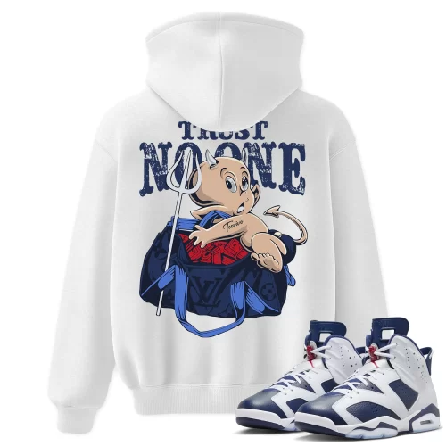 TeeVivo Hoodie Match Air Jordan 6 Retro Olympic Trust no one – Air Jordan 6 Hoodie, AJ6 Hoodie