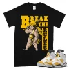 TeeVivo T-Shirt Match Air Jordan 6 Retro Yellow Ochre Break the rules – Air Jordan 6 Shirt, AJ6 Shirt