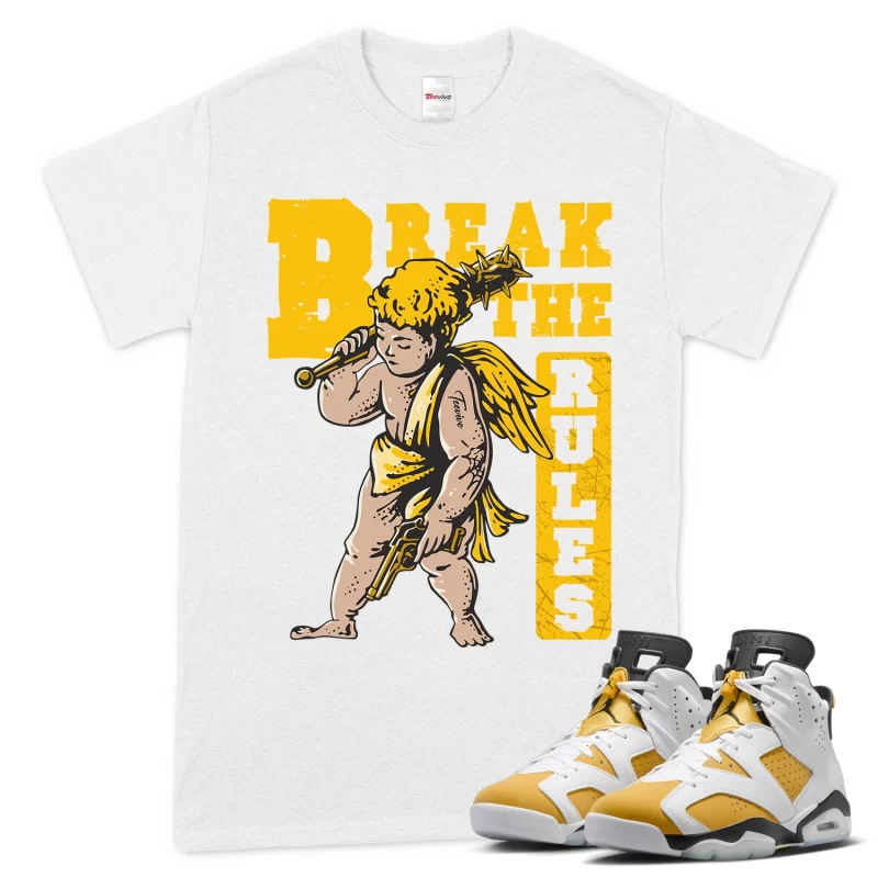 TeeVivo T-Shirt Match Air Jordan 6 Retro Yellow Ochre Break the rules – Air Jordan 6 Shirt, AJ6 Shirt