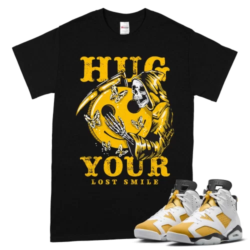 TeeVivo T-Shirt Match Air Jordan 6 Retro Yellow Ochre Hug your lost smile – Air Jordan 6 Shirt, AJ6 Shirt