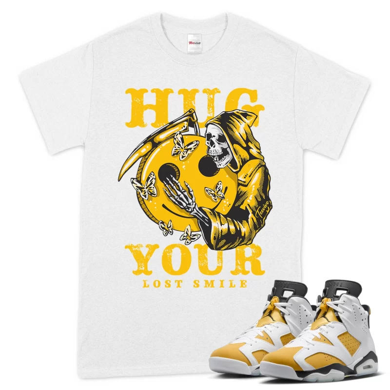 TeeVivo T-Shirt Match Air Jordan 6 Retro Yellow Ochre Hug your lost smile – Air Jordan 6 Shirt, AJ6 Shirt