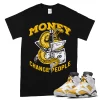 TeeVivo T-Shirt Match Air Jordan 6 Retro Yellow Ochre Money change people – Air Jordan 6 Shirt, AJ6 Shirt