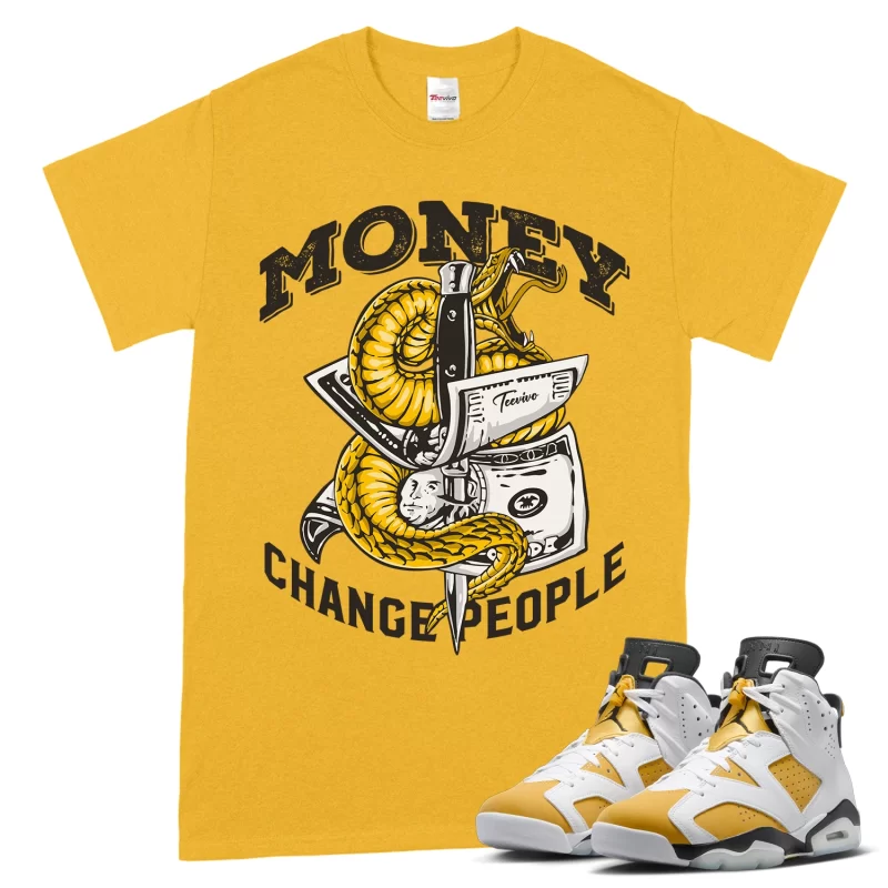 TeeVivo T-Shirt Match Air Jordan 6 Retro Yellow Ochre Money change people – Air Jordan 6 Shirt, AJ6 Shirt