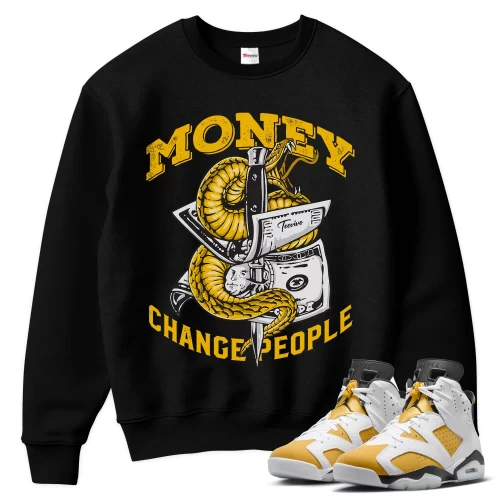 TeeVivo Sweatshirt Match Air Jordan 6 Retro Yellow Ochre Money change people – Air Jordan 6 Sweatshirt, AJ6 Sweatshirt