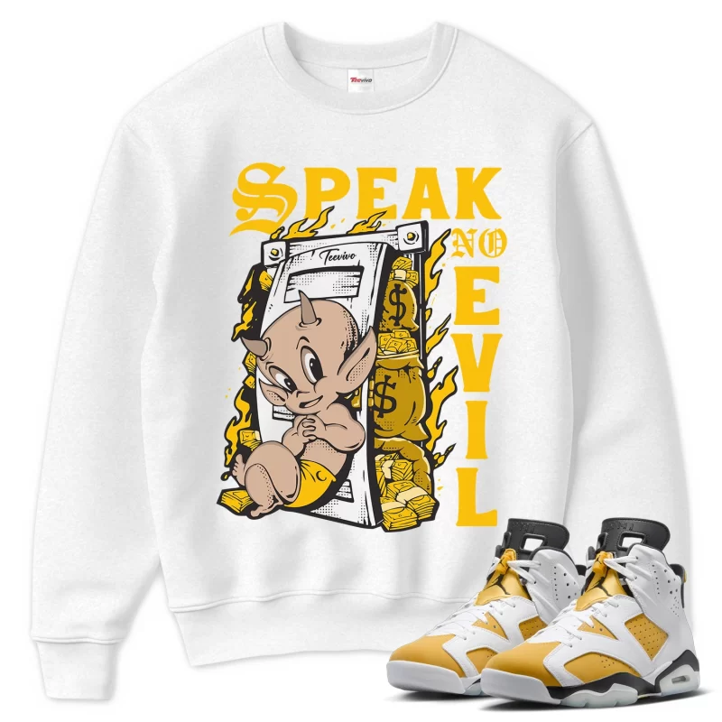 TeeVivo Sweatshirt Match Air Jordan 6 Retro Yellow Ochre Speak no evil – Air Jordan 6 Sweatshirt, AJ6 Sweatshirt