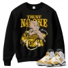 TeeVivo Sweatshirt Match Air Jordan 6 Retro Yellow Ochre Trust no one – Air Jordan 6 Sweatshirt, AJ6 Sweatshirt