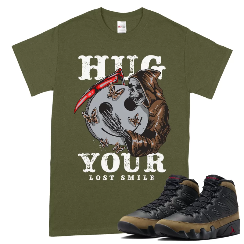 TeeVivo T-Shirt Match Air Jordan 9 Retro Olive Hug your lost smile – Air Jordan 9 Shirt, AJ9 Shirt