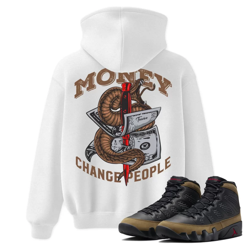 TeeVivo Hoodie Match Air Jordan 9 Retro Olive Money change people – Air Jordan 9 Hoodie, AJ9 Hoodie