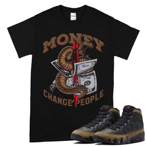 TeeVivo T-Shirt Match Air Jordan 9 Retro Olive Money change people – Air Jordan 9 Shirt, AJ9 Shirt