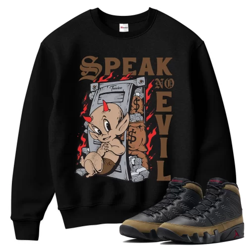 TeeVivo Sweatshirt Match Air Jordan 9 Retro Olive Speak no evil – Air Jordan 9 Sweatshirt, AJ9 Sweatshirt
