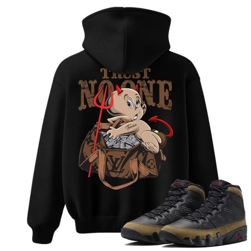 TeeVivo Hoodie Match Air Jordan 9 Retro Olive Trust no one – Air Jordan 9 Hoodie, AJ9 Hoodie