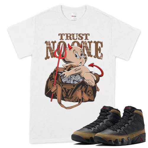 TeeVivo T-Shirt Match Air Jordan 9 Retro Olive Trust no one – Air Jordan 9 Shirt, AJ9 Shirt