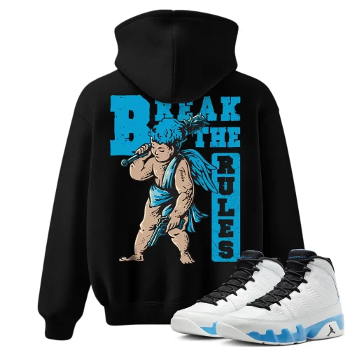 TeeVivo Hoodie Match Air Jordan 9 Retro Powder Blue Break the rules – Air Jordan 9 Hoodie, AJ9 Hoodie