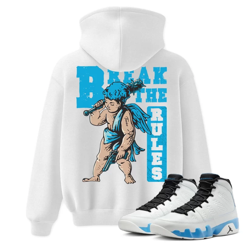 TeeVivo Hoodie Match Air Jordan 9 Retro Powder Blue Break the rules – Air Jordan 9 Hoodie, AJ9 Hoodie