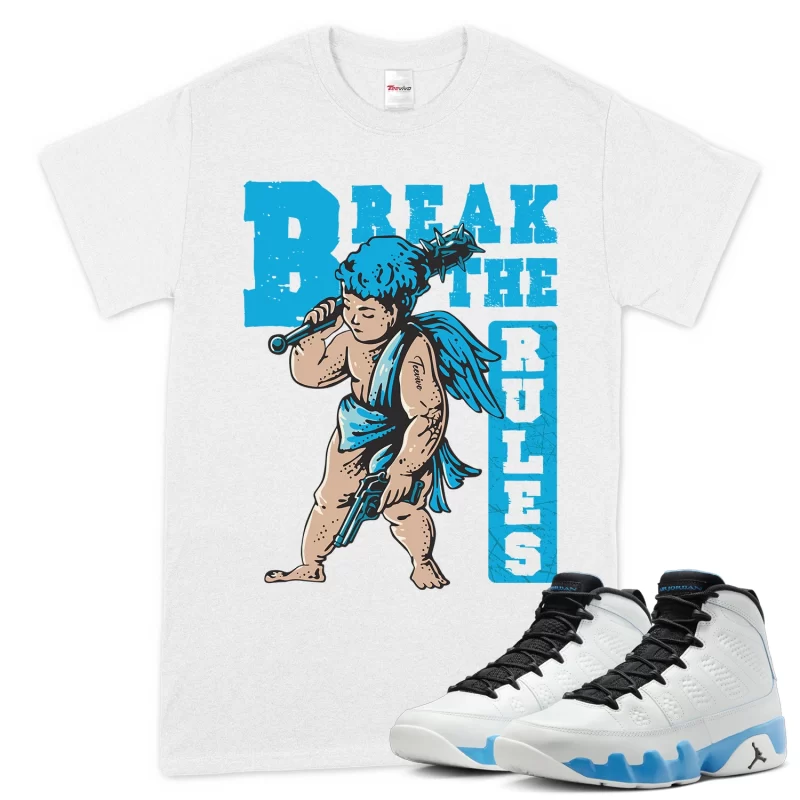 TeeVivo T-Shirt Match Air Jordan 9 Retro Powder Blue Break the rules – Air Jordan 9 Shirt, AJ9 Shirt