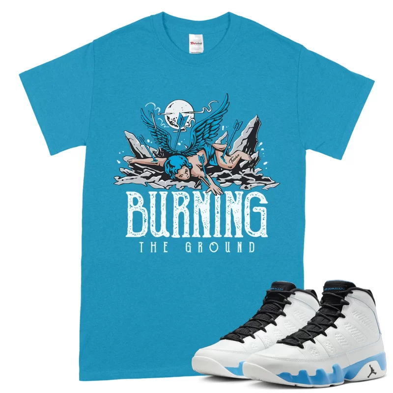 TeeVivo T-Shirt Match Air Jordan 9 Retro Powder Blue Burning the ground – Air Jordan 9 Shirt, AJ9 Shirt
