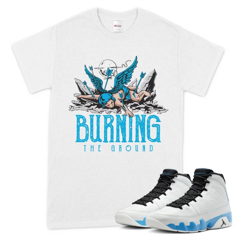 TeeVivo T-Shirt Match Air Jordan 9 Retro Powder Blue Burning the ground – Air Jordan 9 Shirt, AJ9 Shirt