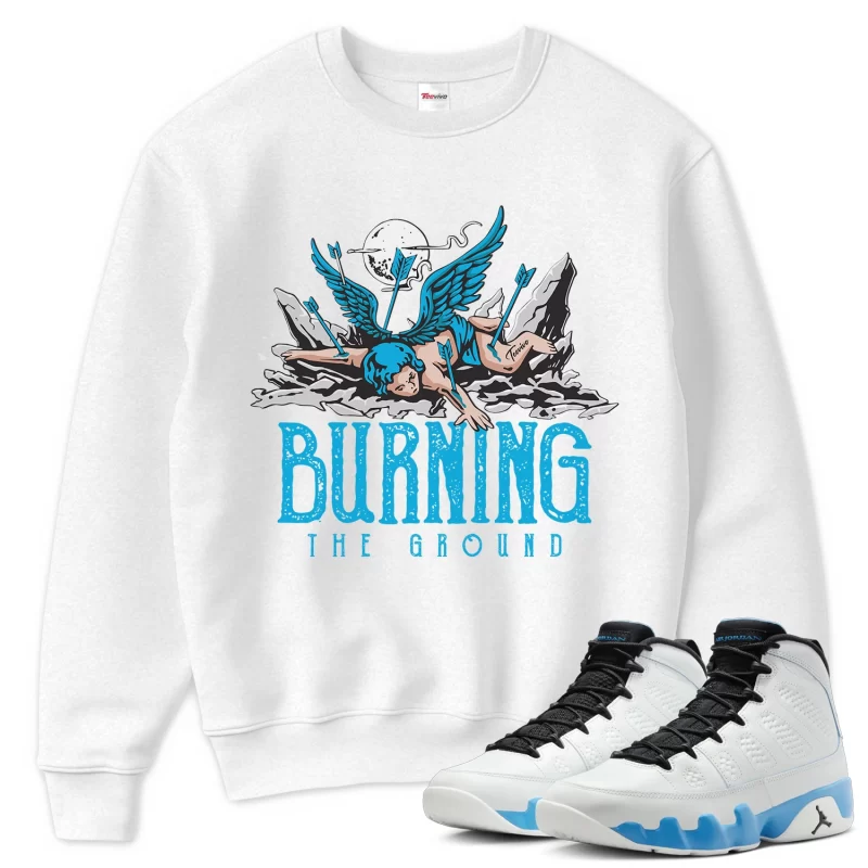 TeeVivo Sweatshirt Match Air Jordan 9 Retro Powder Blue Burning the ground – Air Jordan 9 Sweatshirt, AJ9 Sweatshirt