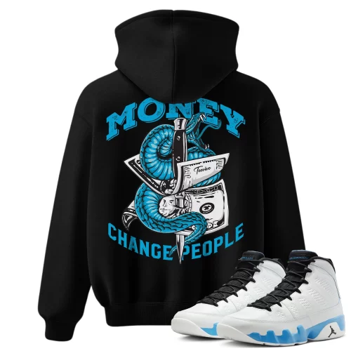 TeeVivo Hoodie Match Air Jordan 9 Retro Powder Blue Money change people – Air Jordan 9 Hoodie, AJ9 Hoodie