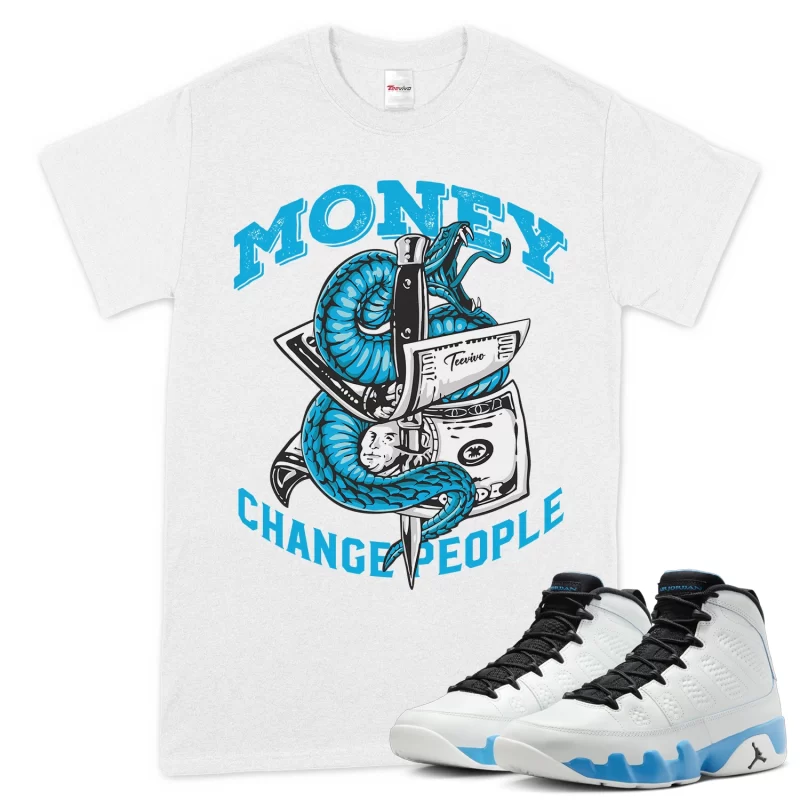 TeeVivo T-Shirt Match Air Jordan 9 Retro Powder Blue Money change people – Air Jordan 9 Shirt, AJ9 Shirt