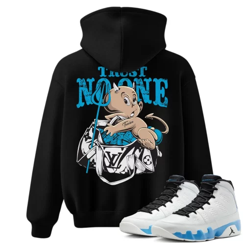 TeeVivo Hoodie Match Air Jordan 9 Retro Powder Blue Trust no one – Air Jordan 9 Hoodie, AJ9 Hoodie