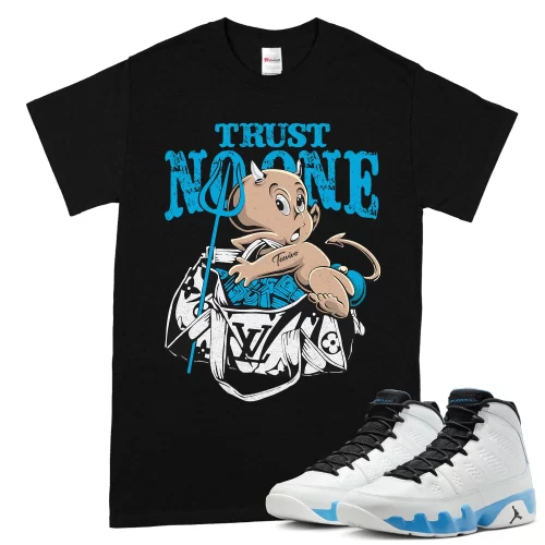 TeeVivo T-Shirt Match Air Jordan 9 Retro Powder Blue Trust no one – Air Jordan 9 Shirt, AJ9 Shirt