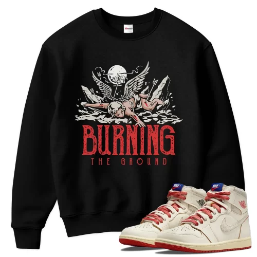TeeVivo Jordan 1 High Rare Air Cinnabar Sweatshirt, Burning the ground Sweatshirt, High Rare Air Cinnabar 1s Sweatshirt, Jordan 1 Outfit