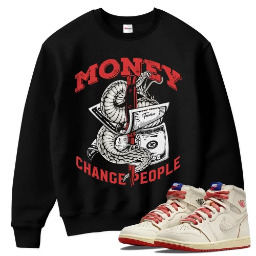 TeeVivo Jordan 1 High Rare Air Cinnabar Sweatshirt, Money change people Sweatshirt, High Rare Air Cinnabar 1s Sweatshirt, Jordan 1 Outfit
