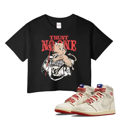 TeeVivo Jordan 1 High Rare Air Cinnabar Crop Top, Trust no one Crop Top, High Rare Air Cinnabar 1s Crop Top, Jordan 1 Outfit