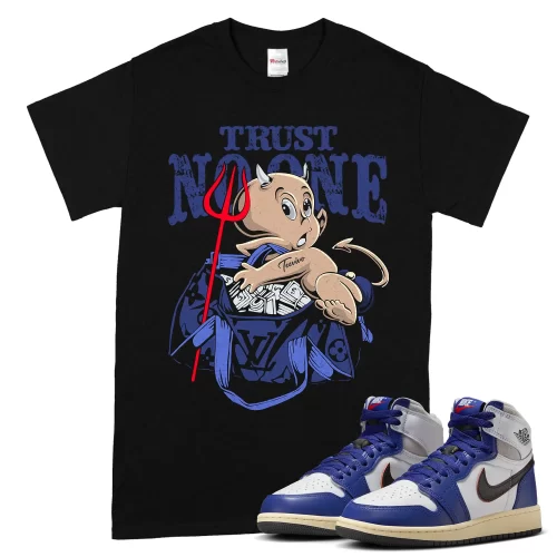 TeeVivo Jordan 1 High Rare Air Deep Royal Blue Shirt, Trust no one Shirt, High Rare Air Deep Royal Blue 1s Shirt, Jordan 1 Outfit