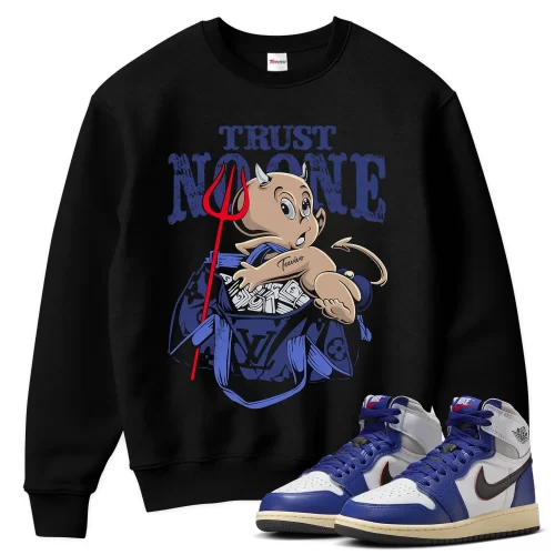 TeeVivo Jordan 1 High Rare Air Deep Royal Blue Sweatshirt, Trust no one Sweatshirt, High Rare Air Deep Royal Blue 1s Sweatshirt, Jordan 1 Outfit