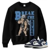 TeeVivo Jordan 1 Low Obsidian UNC Sweatshirt, Break the rules Sweatshirt, Low Obsidian UNC 1s Sweatshirt, Jordan 1 Outfit
