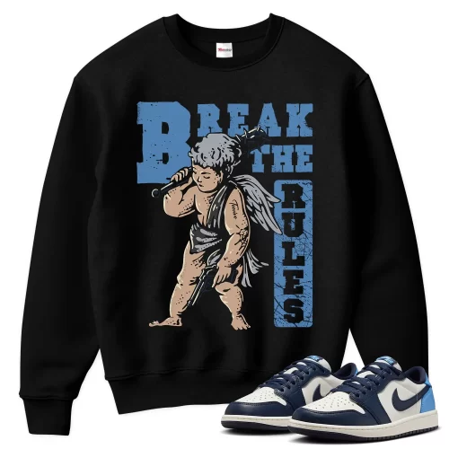 TeeVivo Jordan 1 Low Obsidian UNC Sweatshirt, Break the rules Sweatshirt, Low Obsidian UNC 1s Sweatshirt, Jordan 1 Outfit