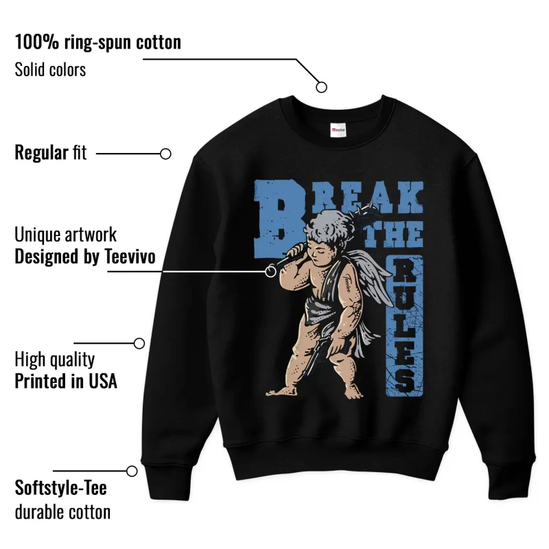 TeeVivo Jordan 1 Low Obsidian UNC Sweatshirt, Break the rules Sweatshirt, Low Obsidian UNC 1s Sweatshirt, Jordan 1 Outfit