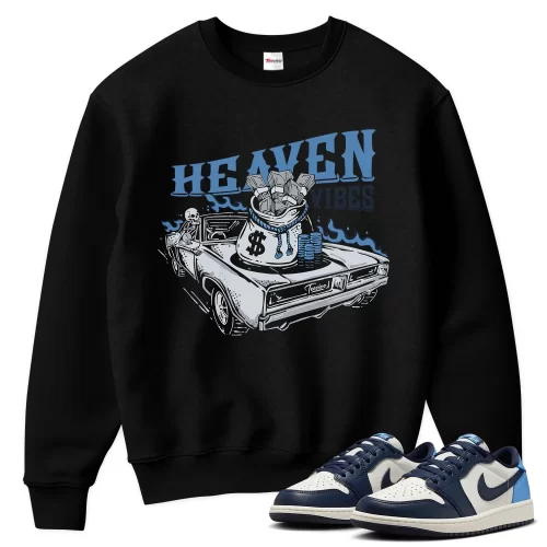 TeeVivo Jordan 1 Low Obsidian UNC Sweatshirt, Heaven vibes Sweatshirt, Low Obsidian UNC 1s Sweatshirt, Jordan 1 Outfit